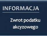Na granatowym tle napis: Informacja. Zwrot podatku akcyzowego
